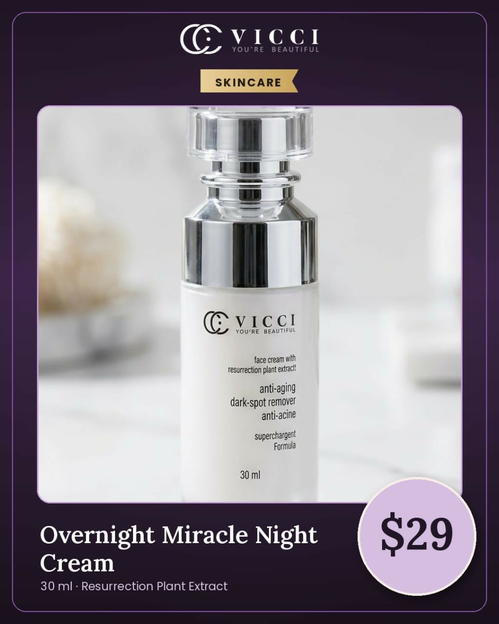 Overnight Miracle Cream Vicci / ក្រែមអព្ភូតហេតុសម្រាប់ប្រើពេលយប់ - Cosmetic Product